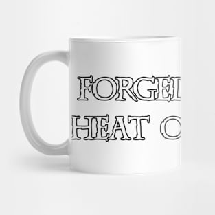 Forged in the Heat of Battle Mug